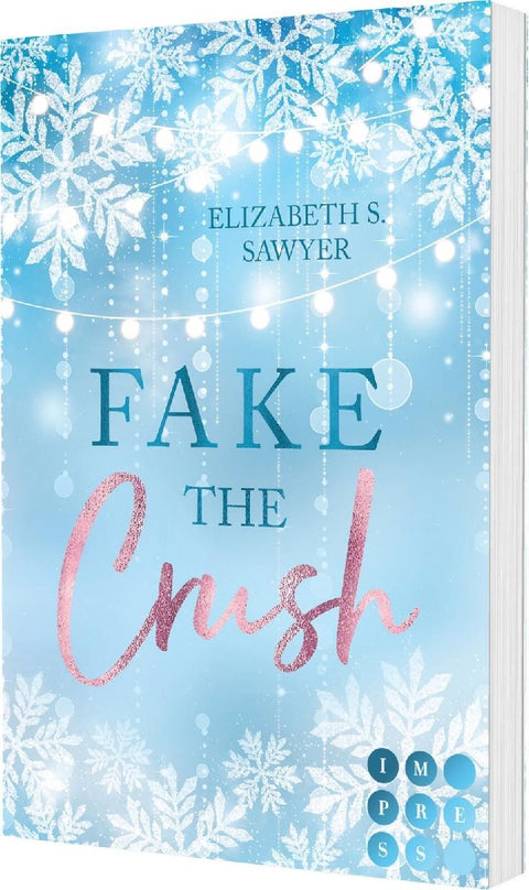 Fake the Crush (Play it Fake 1)
