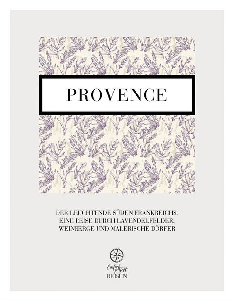 Provence - der leuchtende Süden