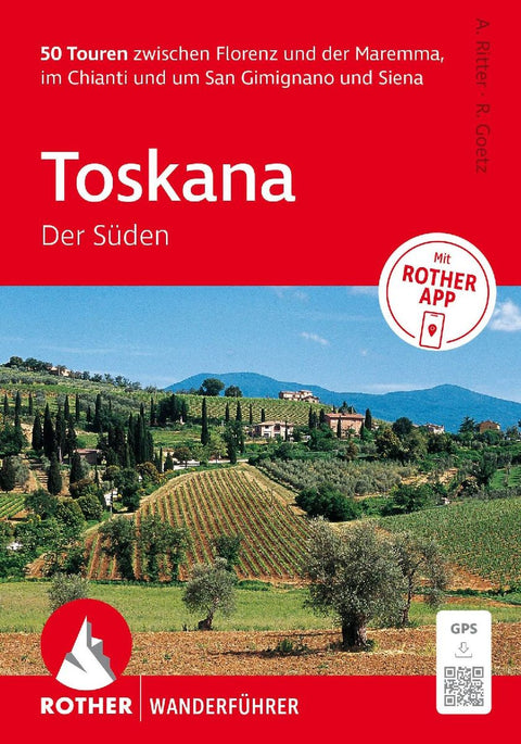 ROTHER Wanderführer Toskana - Der Süden. 50 Touren zwischen Florenz und der Maremma, im Chianti und um San Gimignano und Siena