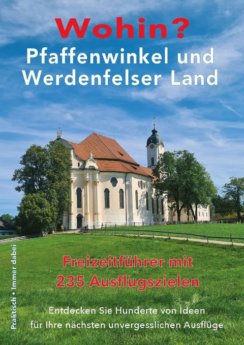 Wohin? Pfaffenwinkel und Werdenfelser Land