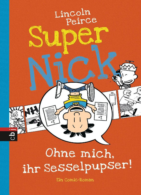 Super Nick 05 - Ohne mich, ihr Sesselpupser!