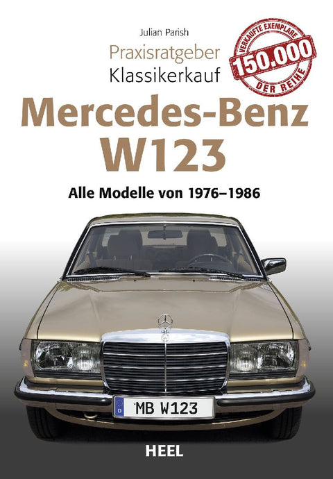 Praxisratgeber Klassikerkauf Mercedes Benz W 123
