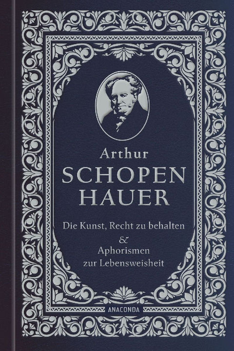 Die Kunst, recht zu behalten & Aphorismen zur Lebensweisheit