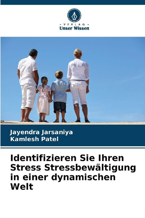 Identifizieren Sie Ihren Stress Stressbewältigung in einer dynamischen Welt