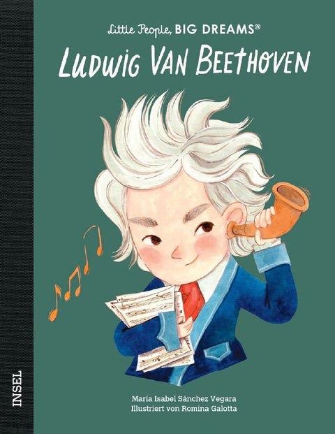 Ludwig van Beethoven - Little People, BIG DREAMS (Deutsche Ausgabe)