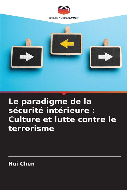 Le paradigme de la sécurité intérieure : Culture et lutte contre le terrorisme