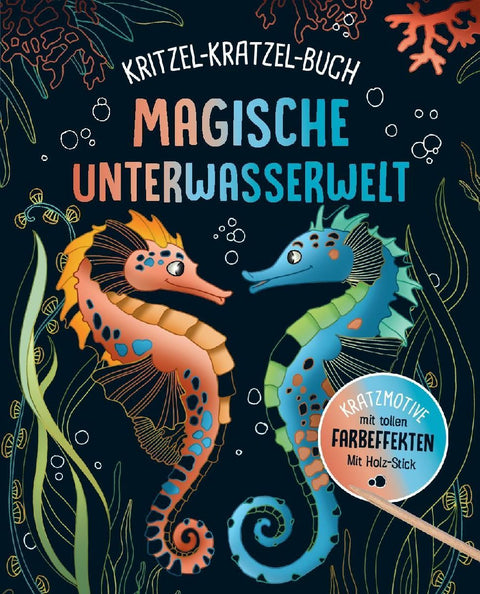Magische Unterwasserwelt - Kritzel-Kratzel-Buch für Kinder ab 7 Jahren