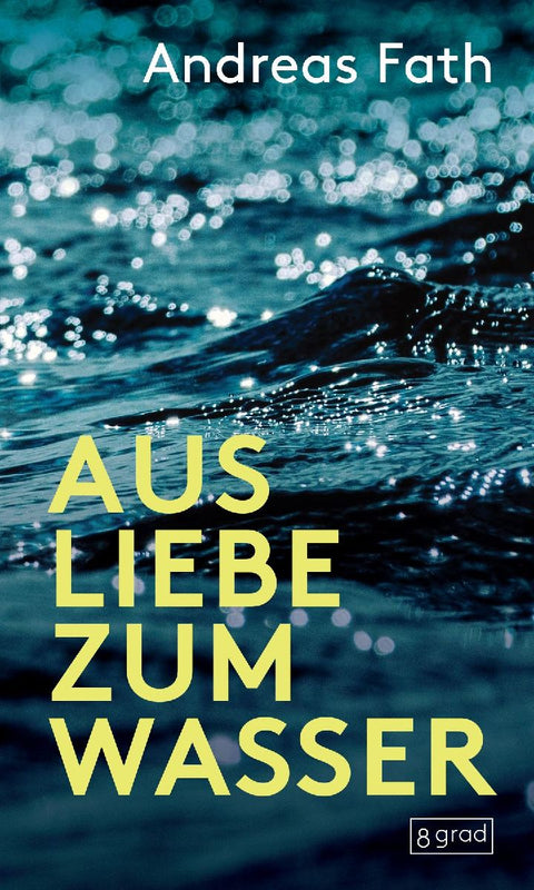 Aus Liebe zum Wasser