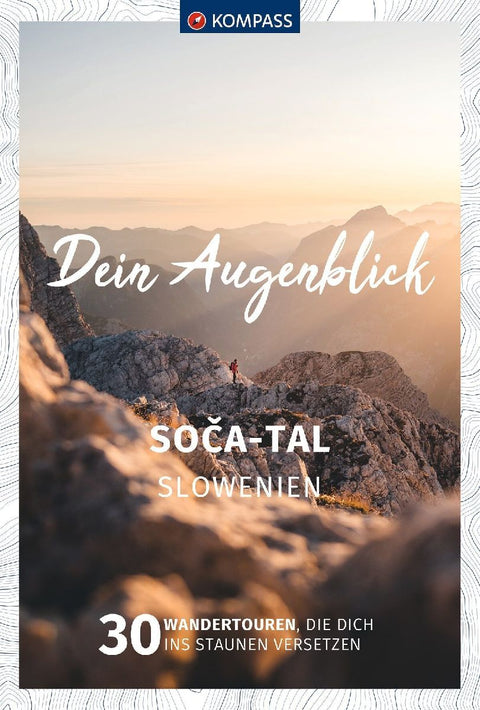 KOMPASS Dein Augenblick Soca-Tal, Slowenien