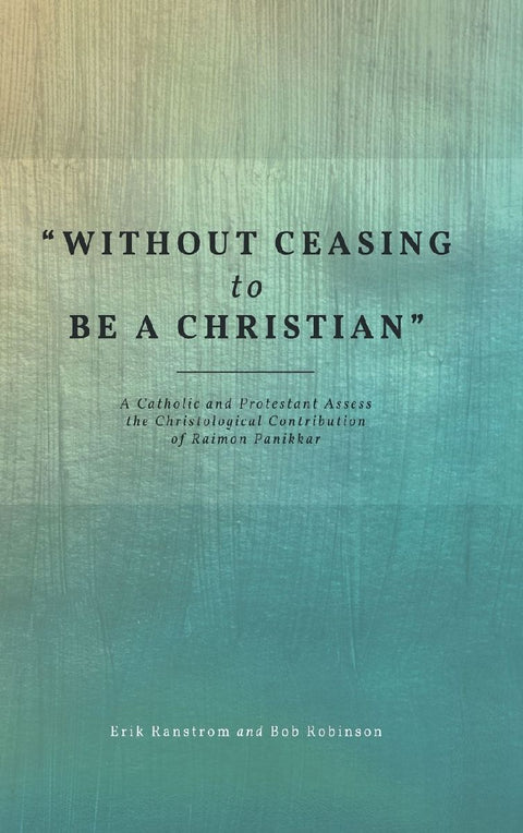 "Without Ceasing to be a Christian"