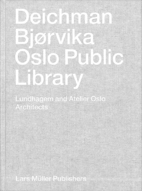 Deichman Bjørvika: Oslo Public Library