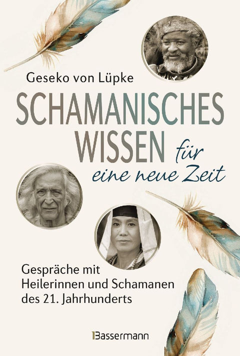 Schamanisches Wissen für eine neue Zeit