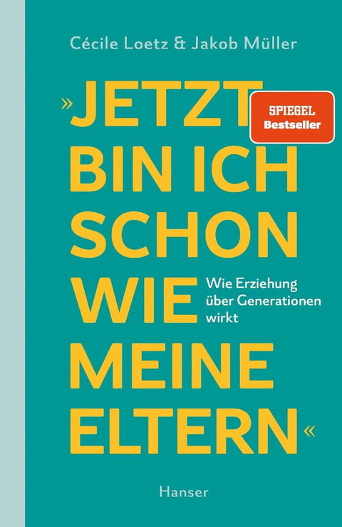 "Jetzt bin ich schon wie meine Eltern"