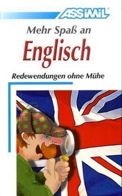ASSiMiL Selbstlernkurs für Deutsche / Assimil Mehr Spaß an Englisch