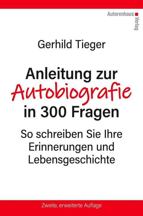 Anleitung zur Autobiographie in 300 Fragen