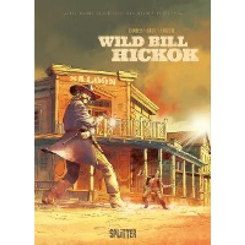 Die wahre Geschichte des Wilden Westens: Wild Bill Hickok