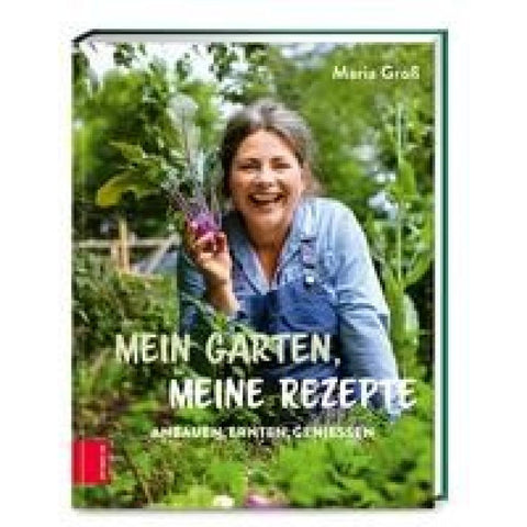 Mein Garten, meine Rezepte