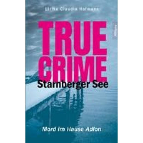 True Crime Starnberger See