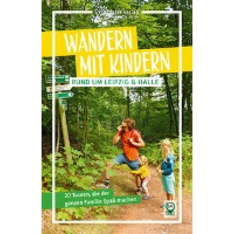 Wandern mit Kindern rund um Leipzig & Halle