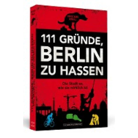 111 Gründe, Berlin zu hassen