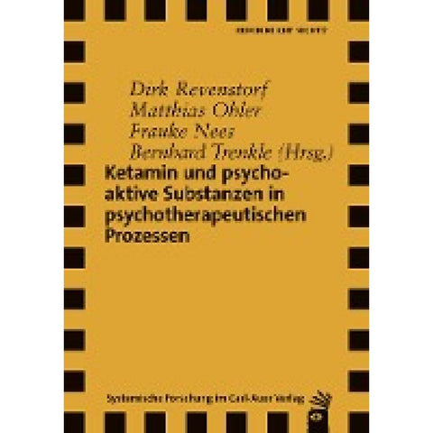 Ketamin und psychoaktive Substanzen in psychotherapeutischen Prozessen