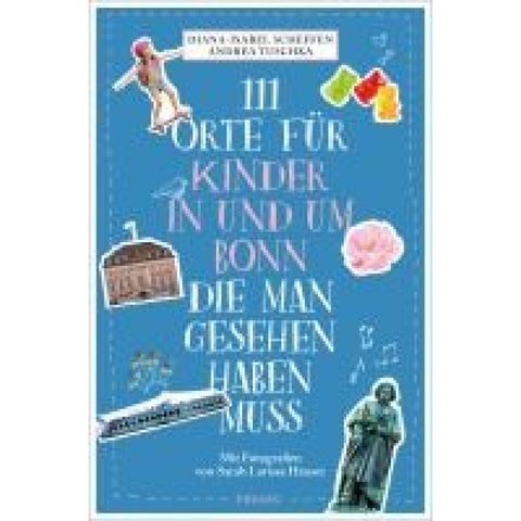 111 Orte für Kinder in und um Bonn, die man gesehen haben muss