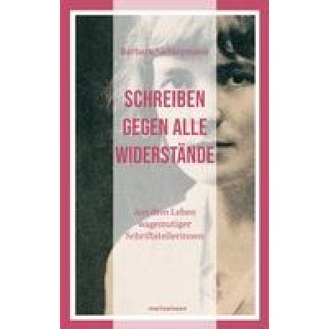 Schreiben gegen alle Widerstände