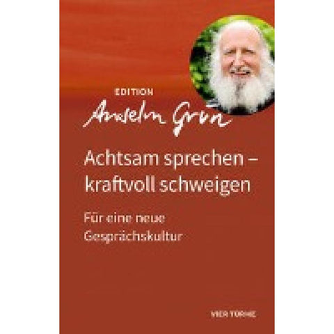 Achtsam sprechen - kraftvoll schweigen