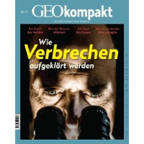 GEOkompakt 73/2022 - Forensik - Wie Verbrechen aufgeklärt werden