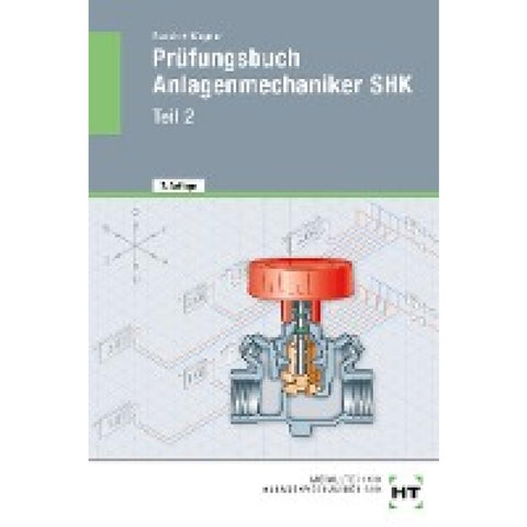 Prüfungsbuch Anlagenmechaniker SHK - Teil 2