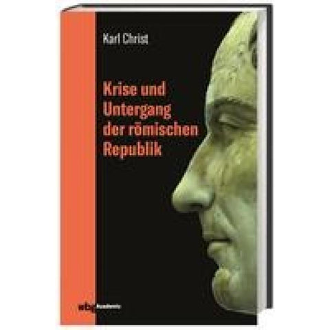 Krise und Untergang der römischen Republik Jubiläumsausgabe 2019