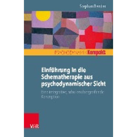 Einführung in die Schematherapie aus psychodynamischer Sicht