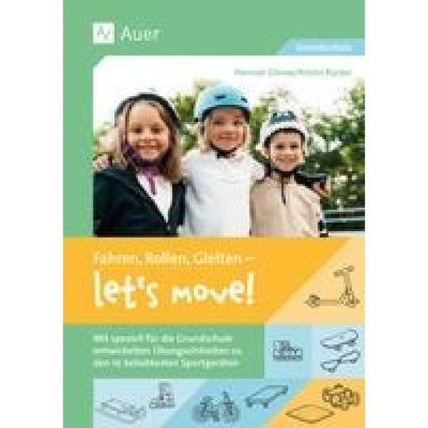Fahren, Rollen, Gleiten - let's move