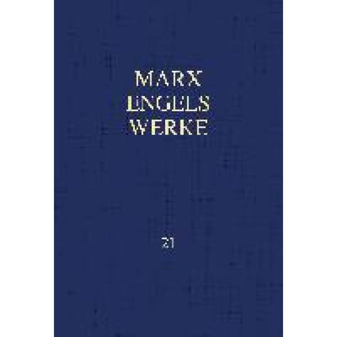 MEW / Marx-Engels-Werke Band 21
