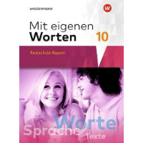 Mit eigenen Worten 10. Schulbuch. Sprachbuch für bayerische Realschulen