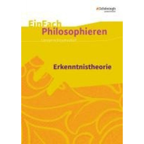Erkenntnistheorie. EinFach Philosophieren