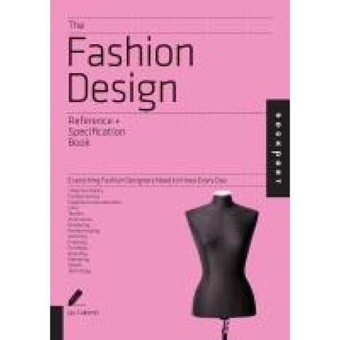 The Fashion Design Reference & Specification Book