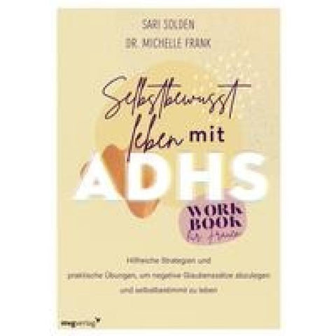 Selbstbewusst leben mit ADHS - das Workbook für Frauen