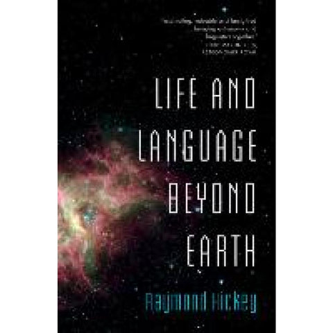Life and Language Beyond Earth