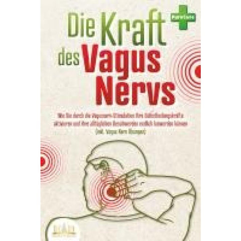 MyBrain: Kraft des Vagus Nervs: Wie Sie durch die Vagusnerv-