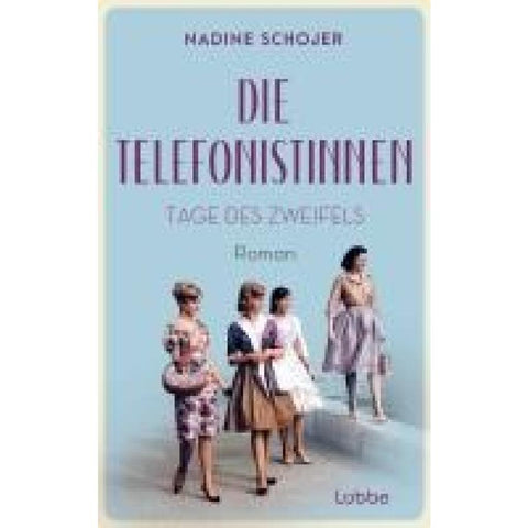 Die Telefonistinnen - Tage des Zweifels