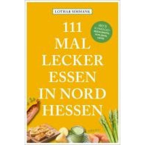 111 Mal lecker essen in Nordhessen - Wo's schmegged