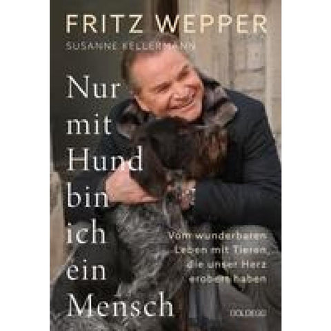 Nur mit Hund bin ich ein Mensch