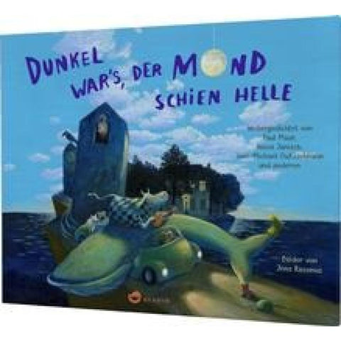 Dunkel war's, der Mond schien helle