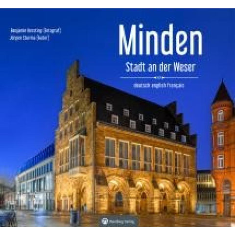 Minden - Stadt an der Weser - Ein Bildband in drei Sprachen (deutsch / english / français)