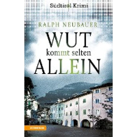 Wut kommt selten allein