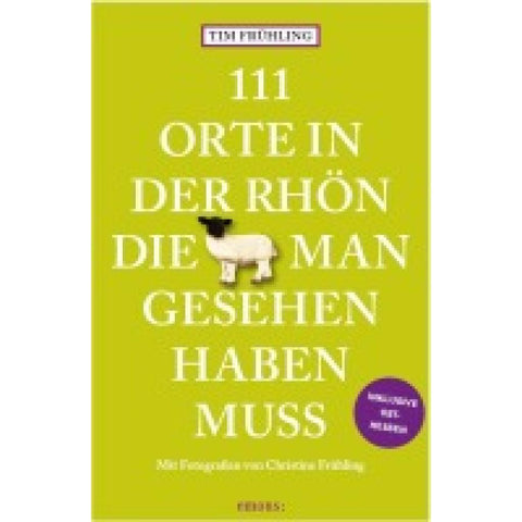 111 Orte in der Rhön, die man gesehen haben muss