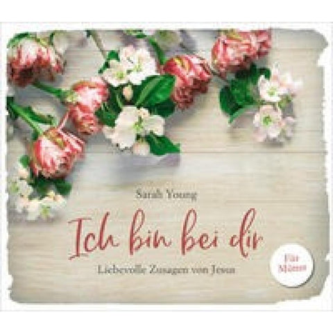 Ich bin bei dir - für Mütter