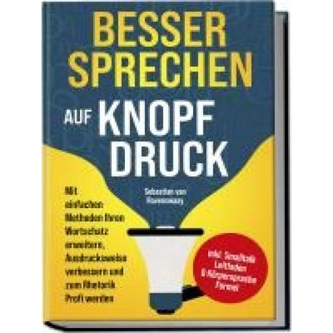 Ravenswaay, S: Besser sprechen auf Knopfdruck: Mit einfachen