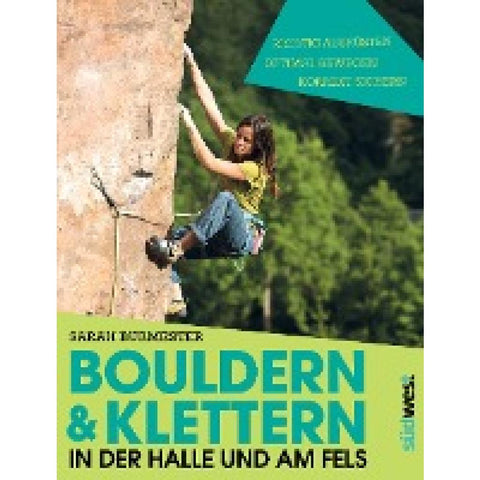 Bouldern & Klettern in der Halle und am Fels